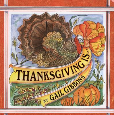 Thanksgiving Is . . .