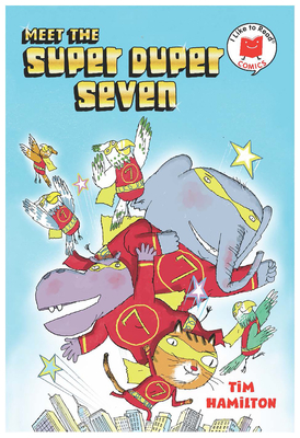 Meet the Super Duper Seven (I Like to Read Comics)