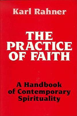 The Practice of Faith: A Handbook of Contemporary Spirituality