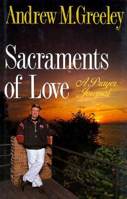 Sacraments Of Love: A Prayer Journal