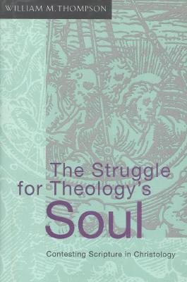 The Struggle for Theology's Soul