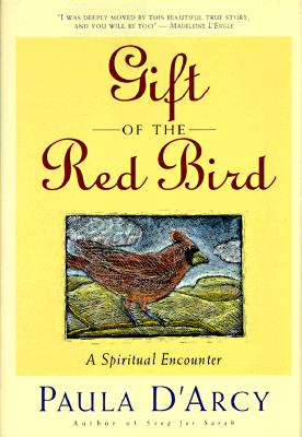 Gift of the Red Bird A Spiritual Encounter
