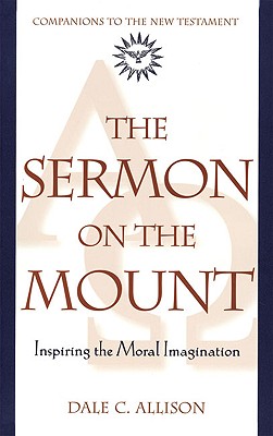 Image for The Sermon on the Mount: Inspiring the Moral Imagination (Companions to the New Testament)