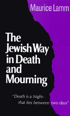 The Jewish Way in Death and Mourning