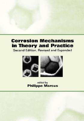Corrosion Mechanisms in Theory and Practice (Corrosion Technology)