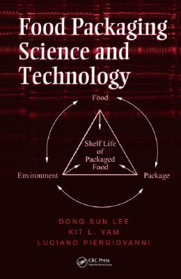 Food Packaging Science and Technology (Packaging And Converting Technology)