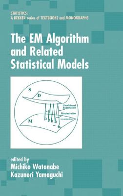 Image for The EM Algorithm and Related Statistical Models (Statistics: A Series of Textbooks and Monographs) The EM Algorithm and Related Statistical Models (Statistics: A Series of Textbooks and Monographs)