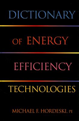 Dictionary of Energy Efficiency Technologies