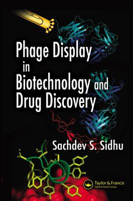 Phage Display In Biotechnology and Drug Discovery (Drug Discovery Series)
