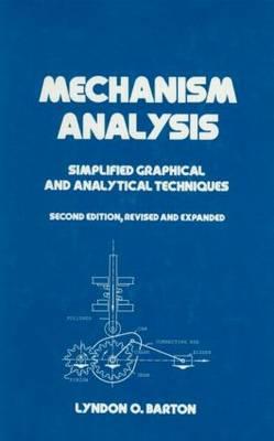 Mechanism Analysis: Simplified Graphical and Analytical Techniques [Mechanical Engineering 81]