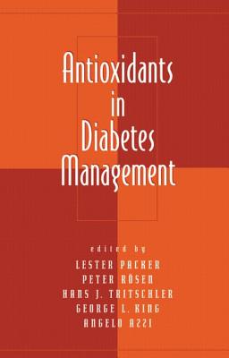 Image for Antioxidants in Diabetes Management (Oxidative Stress and Disease) Antioxidants in Diabetes Management (Oxidative Stress and Disease)
