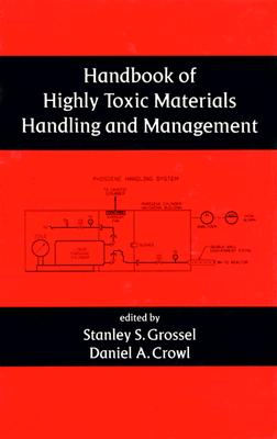 Handbook of Highly Toxic Materials Handling and Management (Environmental Science & Pollution)
