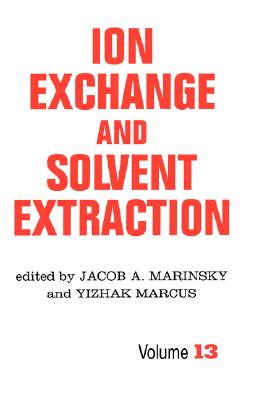Ion Exchange and Solvent Extraction, Volume 13