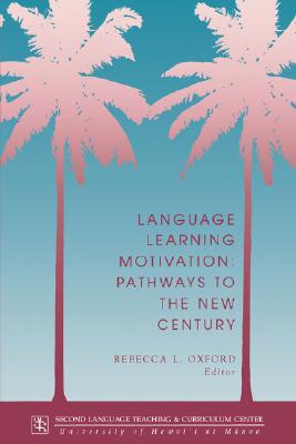 Image for Language Learning Motivation Pathways to the New Century