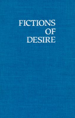 Fictions of Desire: Narrative Form in the Novels of Nagai Kafu