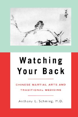 Watching Your Back: Chinese Martial Arts and Traditional Medicine
