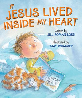 Image for If Jesus Lived Inside My Heart If Jesus Lived Inside My Heart