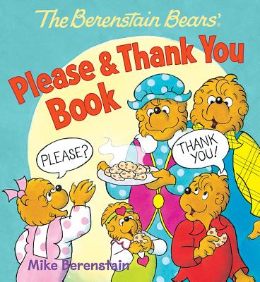 Image for The Berenstain Bears' Please & Thank You Book The Berenstain Bears' Please & Thank You Book