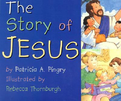 Image for The Story of Jesus The Story of Jesus