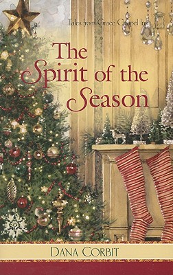 The Spirit of the Season (Tales from Grace Chapel Inn, Book 8)