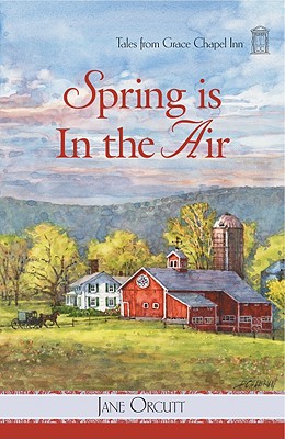 Tales from Grace Chapel Inn series: Spring is in the Air
