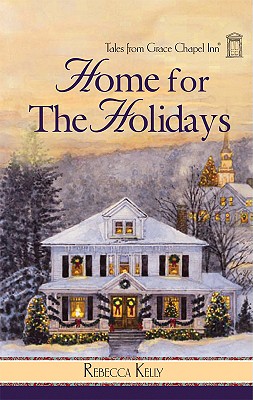 Image for Home for the Holidays (Tales of Grace Chapel Inn, Book 7)