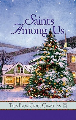 Saints Among Us (Tales from Grace Chapel Inn)