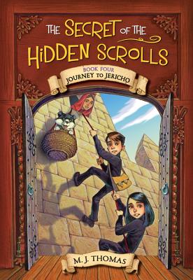 Secret of the Hidden Scrolls: Journey to Jericho, Book 4