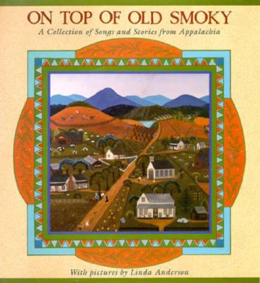 Image for On Top of Old Smoky: A Collection of Songs and Stories from Appalachia
