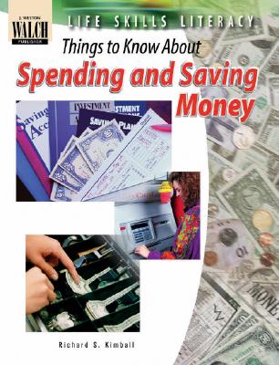 Image for Life Skills Literacy: Things To Know About Spending And Saving Money:grades 7-9 Life Skills Literacy: Things To Know About Spending And Saving Money:grades 7-9