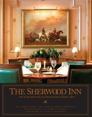 The Sherwood Inn: The Cornerstone of Skaneateles Since 1807