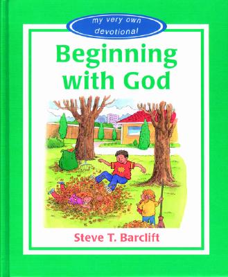 Image for Beginning with God: My Very Own Devotional Beginning with God: My Very Own Devotional
