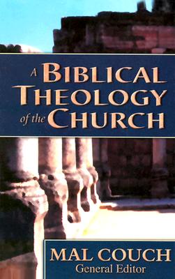 Image for Biblical Theology of the Church, A