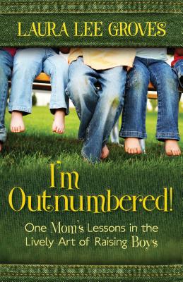 I'm Outnumbered!: One Mom's Lessons in the Lively Art of Raising Boys