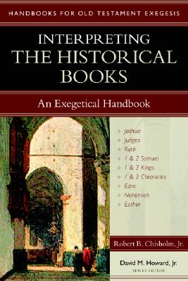 Image for Interpreting the Historical Books: An Exegetical Handbook (Handbooks for Old Testament Exegesis)