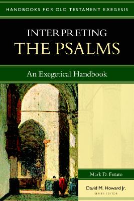 Image for Interpreting the Psalms: An Exegetical Handbook (Handbooks for Old Testament Exegesis)