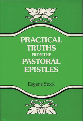 Practical Truths from the Pastoral Epistles
