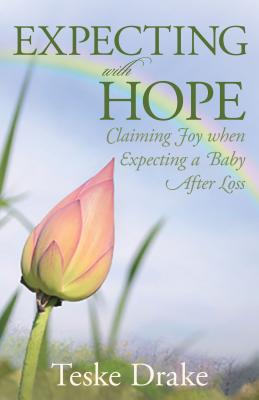 Image for Expecting with Hope: Claiming Joy When Expecting a Baby After Loss