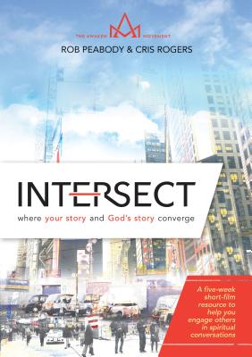 Image for Intersect: Where Your Story and God's Story Converge