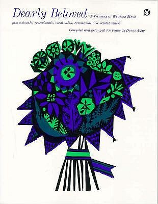 Dearly Beloved: A Treasury of Wedding Music