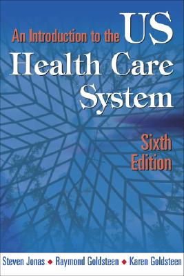 An Introduction to the U. S. Health Care System