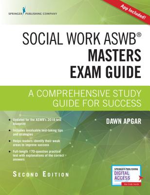 Social Work ASWB Masters Exam Guide, Second Edition: A Comprehensive Study Guide for Success - Book and Free App Updated ASWB Study Guide Book with a Full ASWB Practice Test