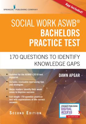 Image for Social Work ASWB Bachelors Practice Test: 170 Questions to Identify Knowledge Gaps (Book + Digital Access) Social Work ASWB Bachelors Practice Test: 170 Questions to Identify Knowledge Gaps (Book + Digital Access)