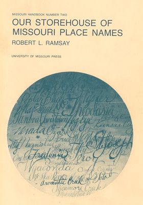 Our Storehouse of Missouri Place Names (Missouri Handbook; No.2)