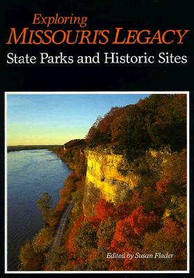 Image for Exploring Missouri's Legacy: State Parks and Historic Sites