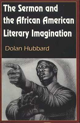 The Sermon and the African American Literary Imagination