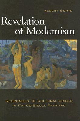 Revelation of Modernism: Responses to Cultural Crises in Fin-de-siecle Painting