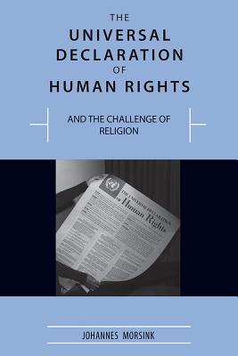 The Universal Declaration of Human Rights and the Challenge of Religion (Volume 1)