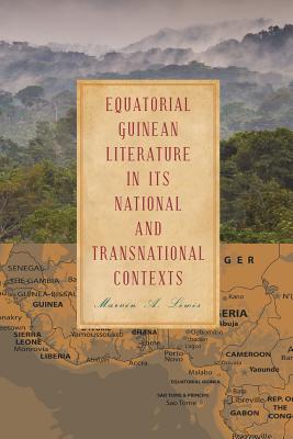 Equatorial Guinean Literature in its National and Transnational Contexts (Volume 1)