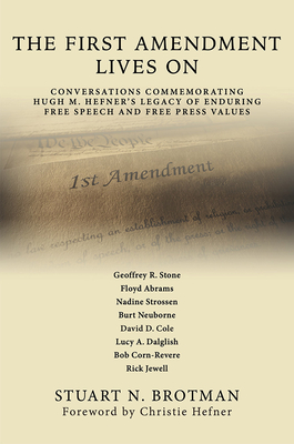 The First Amendment Lives On: Conversations Commemorating Hugh M. Hefner's Legacy of Enduring Free Speech and Free Press Values